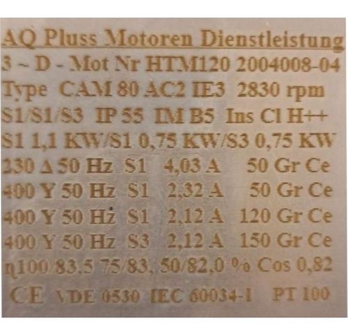 Elektromotor Reparaturrückgang ... , trotzdem es geht noch was, hier im Bild ein Typenschild unserer Hochtemperaturmotoren, je nach Anwendung entsprechend der Daten anwendbar.