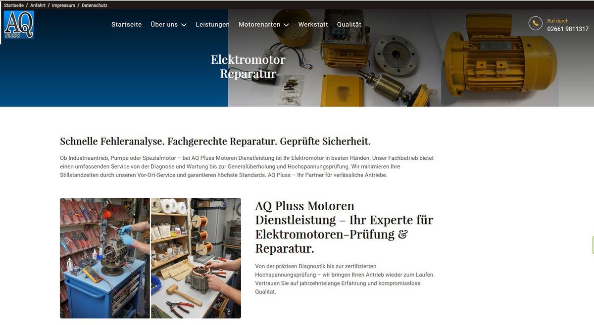 Elektromotor Glossar Blog, dazu haben wir eine neue Website erstellt sie soll infach Ihnen AQ Pluss Motoren näher bringen unsere Leistungen sollen überzeugen, wer wir sind ... was wir sind ... was wir machen und können !! Im Bild ein Screenshot von der neuen WEB-Site in Bearbeitung. Die Startseite mit dem Kernsatz: "Schnelle Fehleranalyse. Fachgerechte Reparatur. Geprüfte Sicherheit".