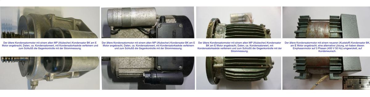 Kondensatormotor EP Motor, im Bild vier E Motoren 230 V 50 Hz mit Betriebskondensator unbekannt, aus altem Alu-Becherkondensator neuen Kondensator ermitteln, der letzte 4te rechts ... nicht, ... den hatten wir dann als Spezialität zum umwickeln in 3 Ph. 400 V 50 Hz (Drehstrom), auch eine ineressante Sache..